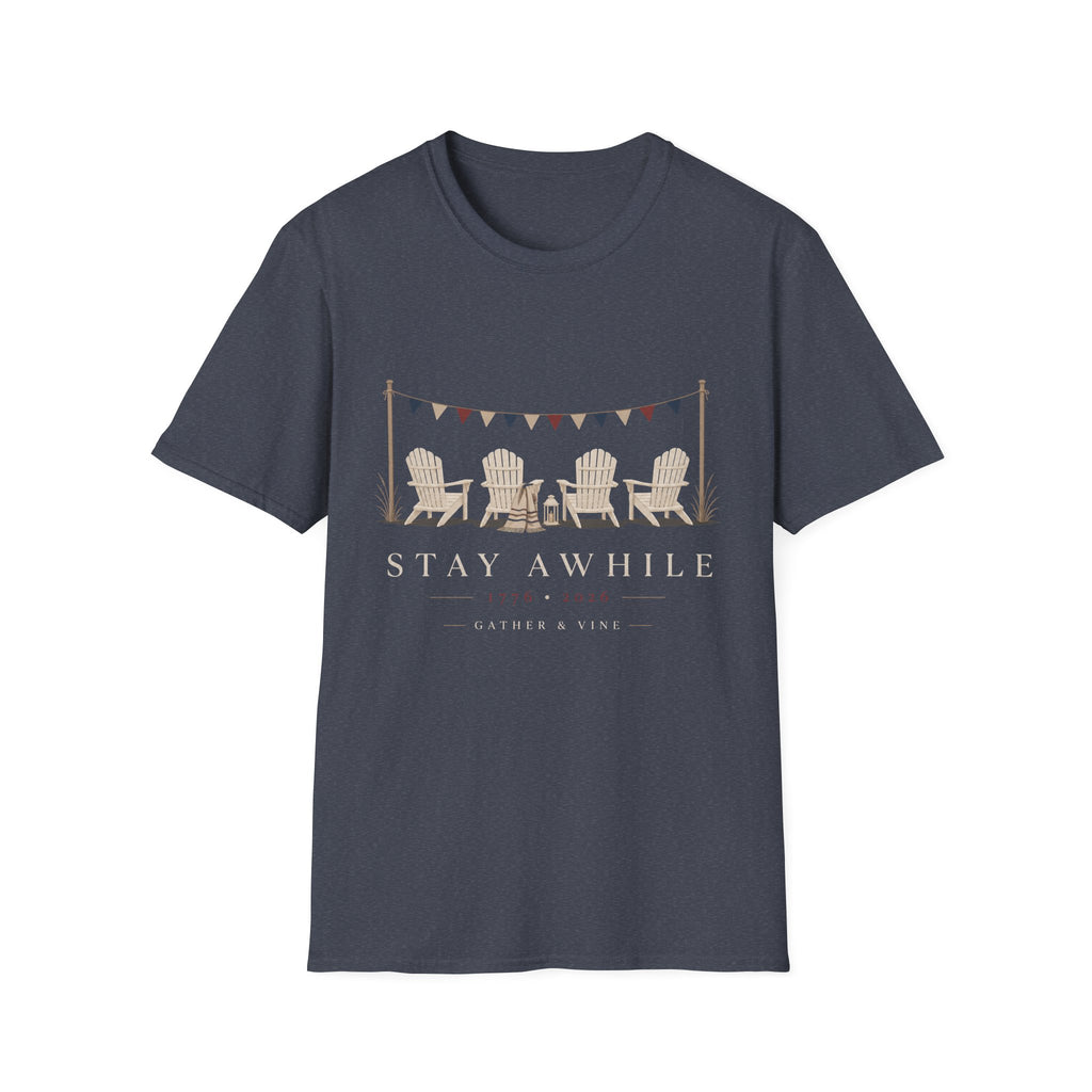 Stay A While T-Shirt