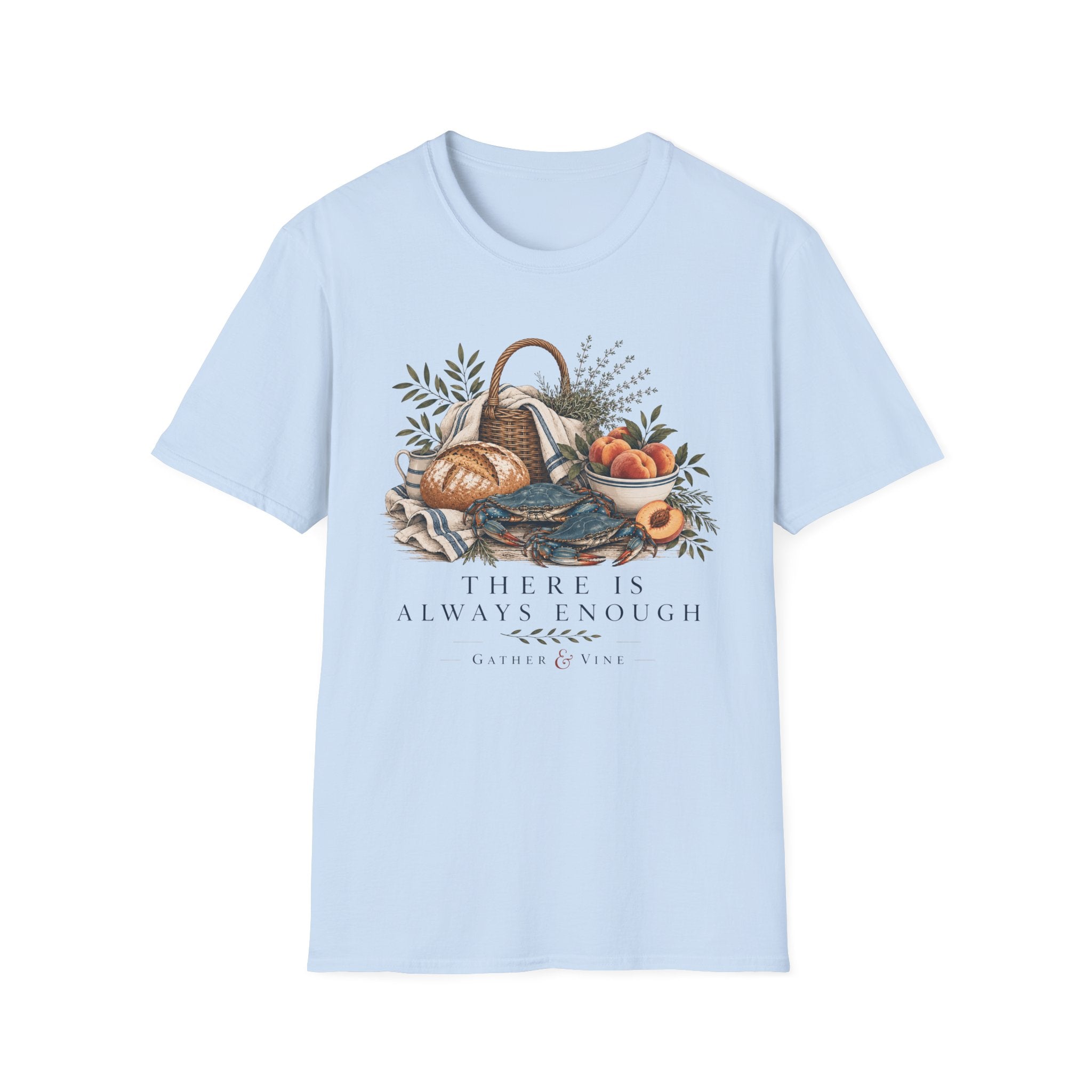 There Is Always Enough T-Shirt