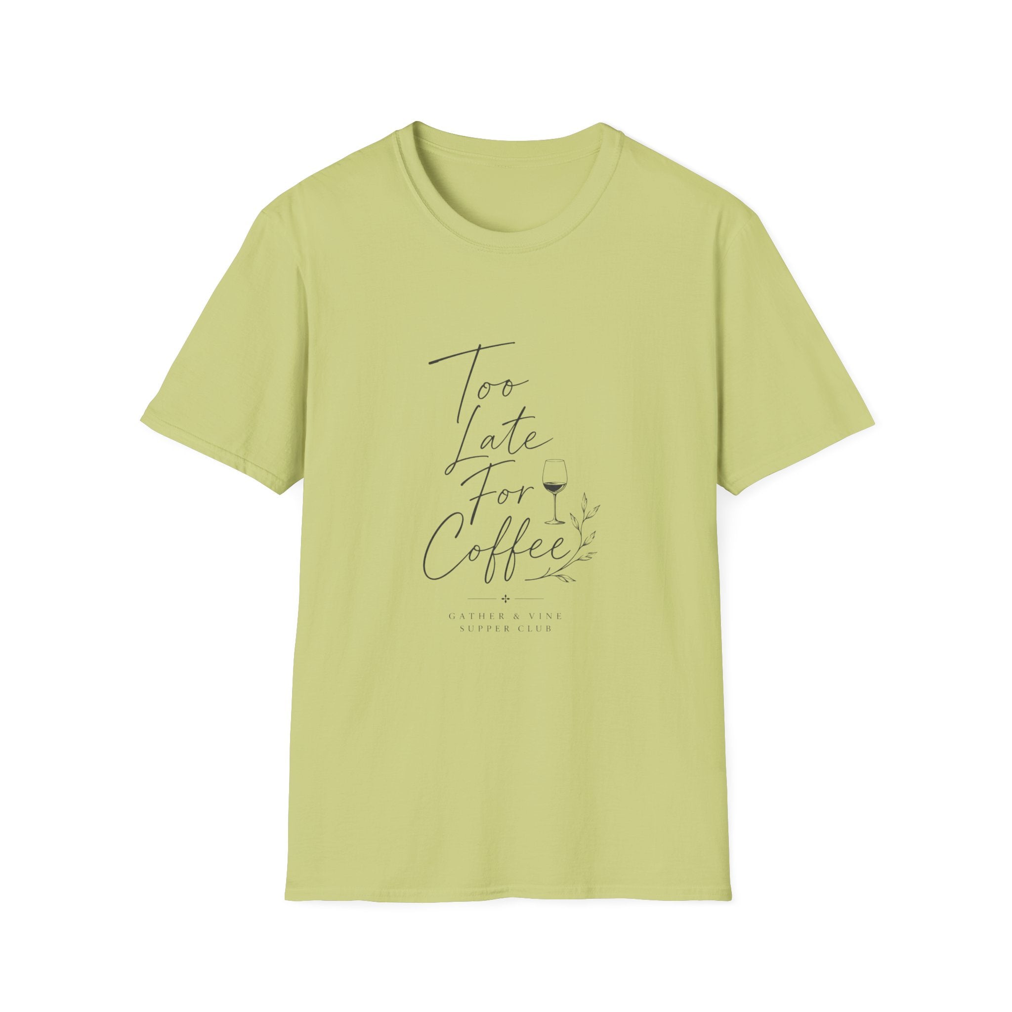 Too Late For Coffee T-Shirt