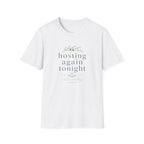 Hosting Again T-Shirt