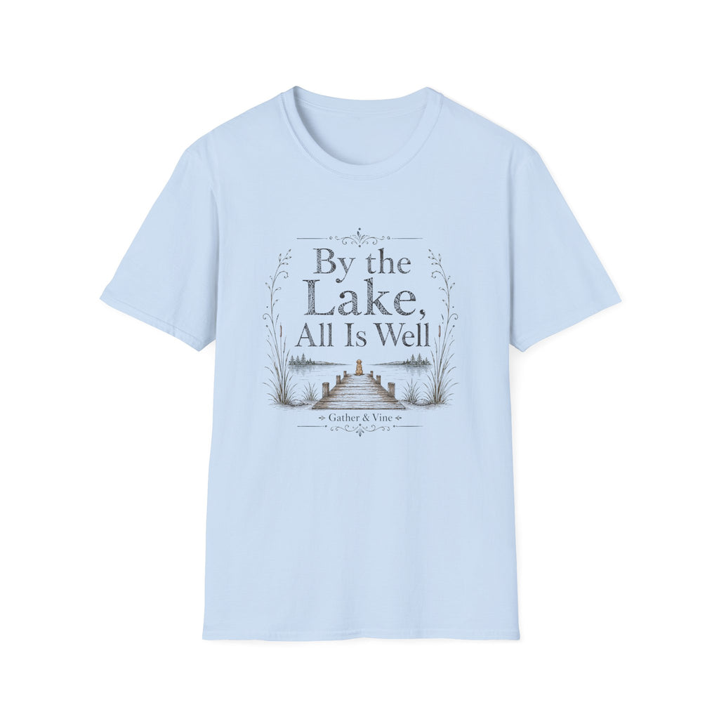 By the Lake All Is Well T-Shirt