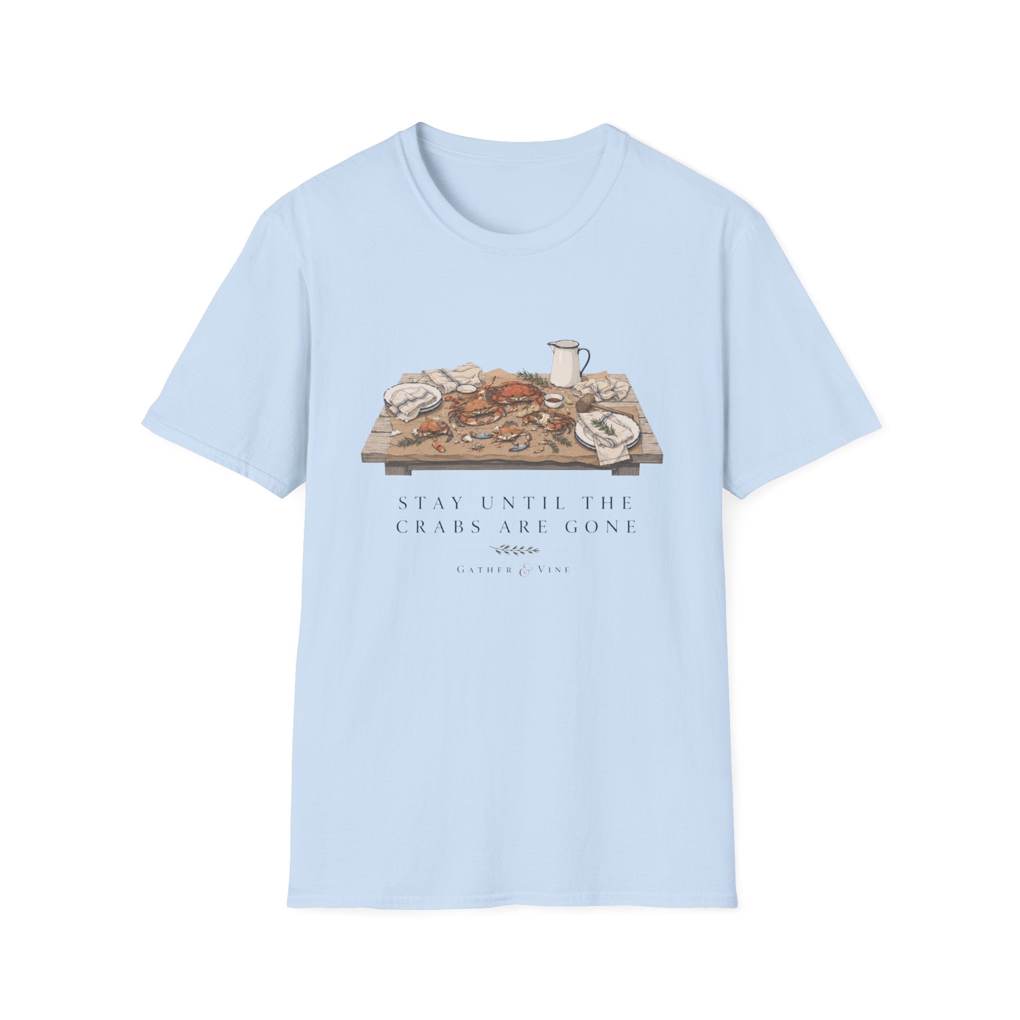 Stay Until The Crabs Are Gone T-Shirt