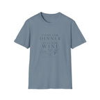 Come For Dinner T-Shirt