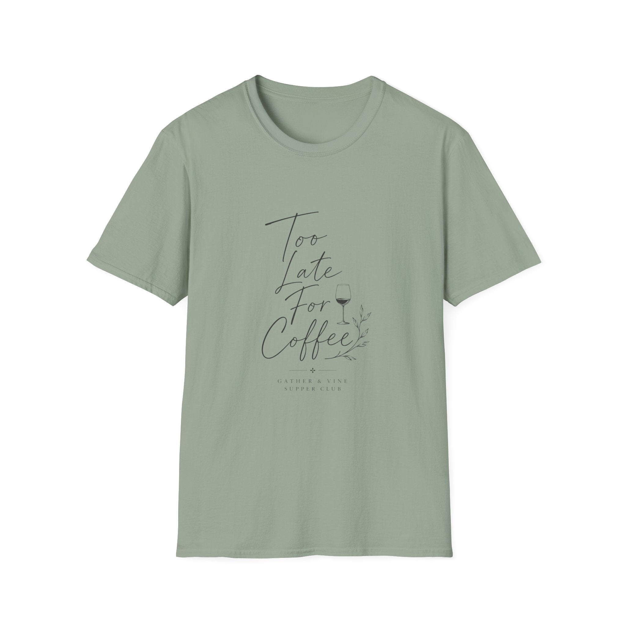 Too Late For Coffee T-Shirt