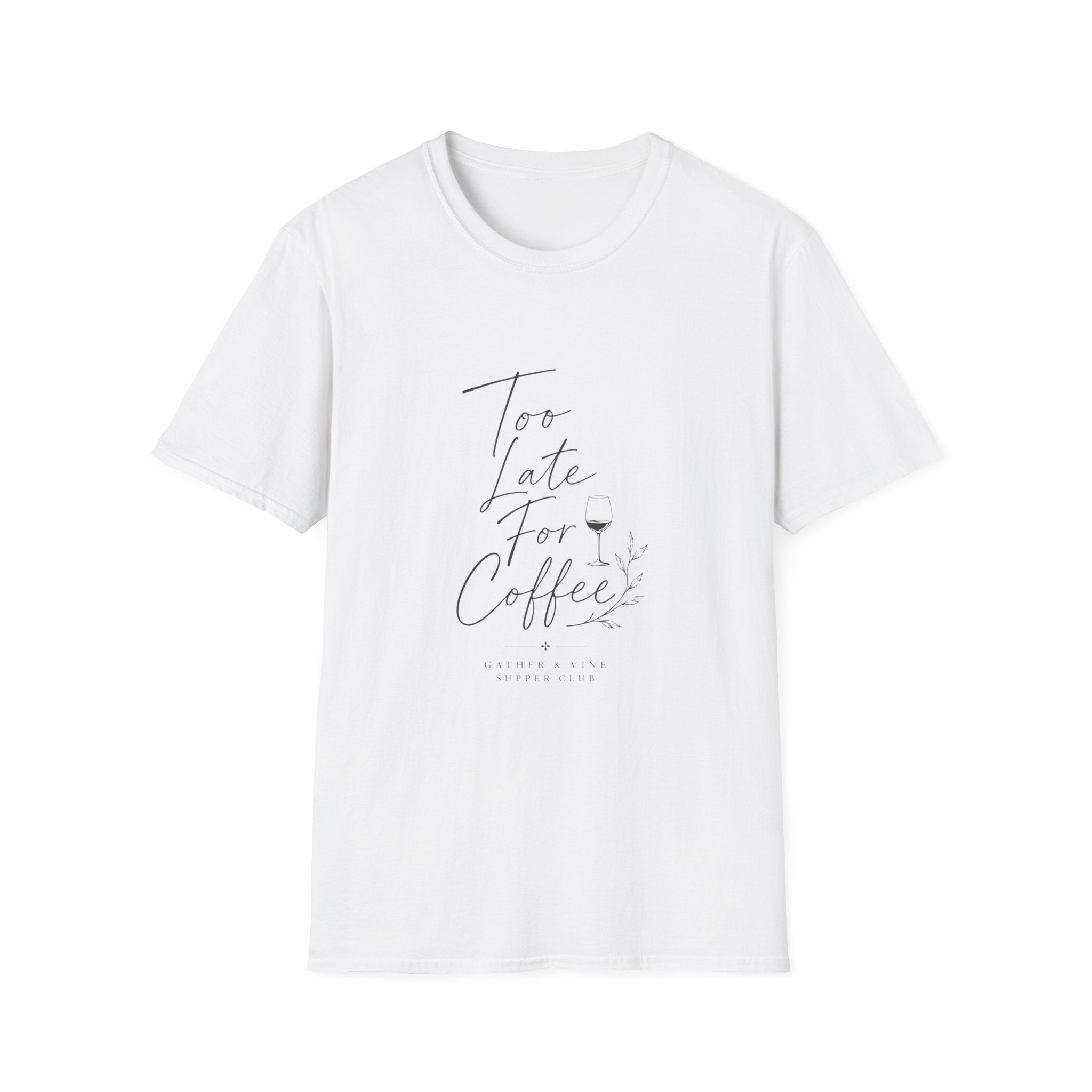Too Late For Coffee T-Shirt