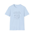 Come For Dinner T-Shirt