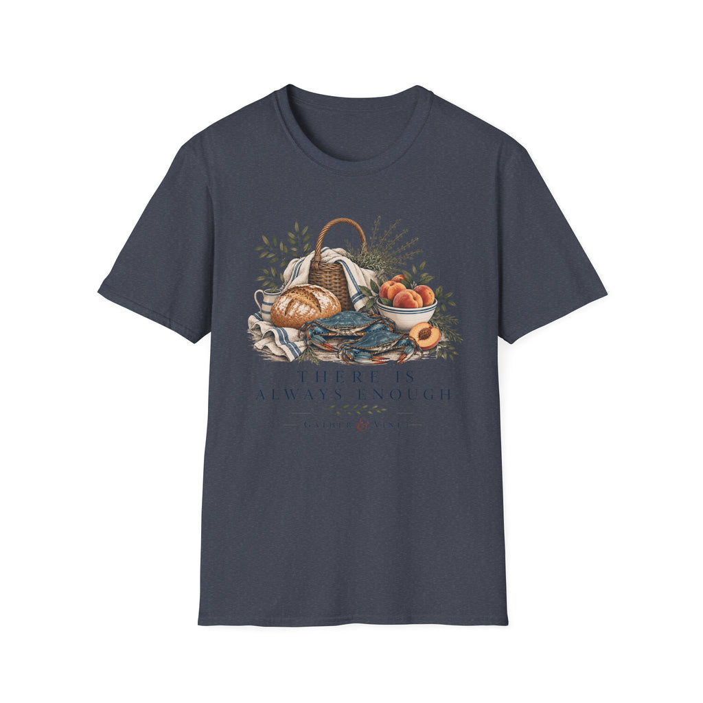 There Is Always Enough T-Shirt