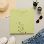 Too Late For Coffee T-Shirt