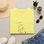 Too Late For Coffee T-Shirt