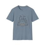 By the Lake All Is Well T-Shirt