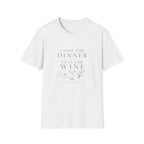 Come For Dinner T-Shirt