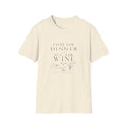 Come For Dinner T-Shirt